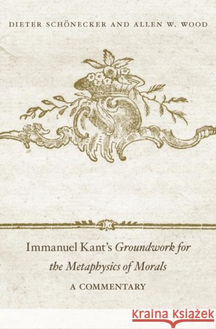 Immanuel Kant's Groundwork for the Metaphysics of Morals Schönecker 9780674430136 John Wiley & Sons