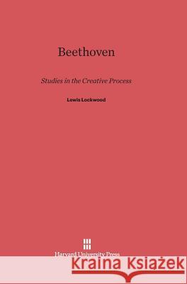 Beethoven Lewis Lockwood 9780674430181 Harvard University Press