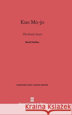 Kuo Mo-jo David Tod Roy 9780674432321 Harvard University Press