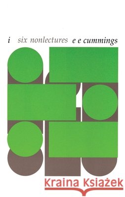 I--Six Nonlectures Cummings, E. E. 9780674440104 Harvard University Press