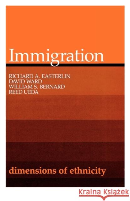 Immigration Richard Easterlin William S. Bernard David Ward 9780674444393 Belknap Press