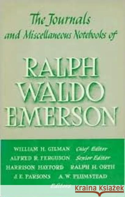 Journals and Miscellaneous Notebooks of Ralph Waldo Emerson Emerson, Ralph Waldo 9780674484719 Belknap Press