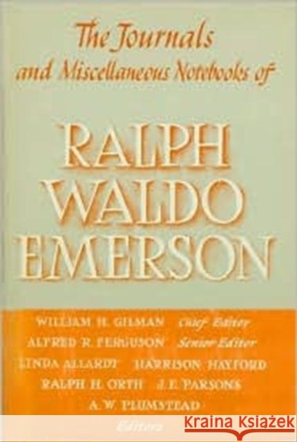Journals and Miscellaneous Notebooks of Ralph Waldo Emerson Emerson, Ralph Waldo 9780674484757 Belknap Press