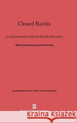 Closed Ranks Elaine Cumming, John Cumming, Sir 9780674491762 Harvard University Press