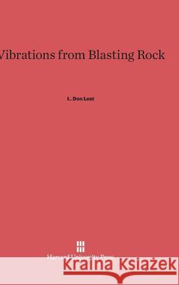 Vibrations from Blasting Rock L Don Leet 9780674492745 Harvard University Press
