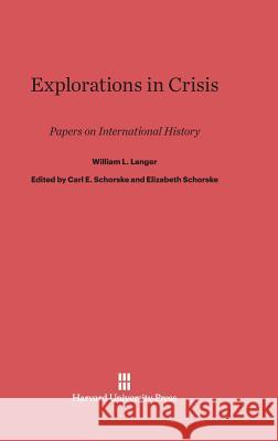 Explorations in Crisis William L Langer 9780674493292