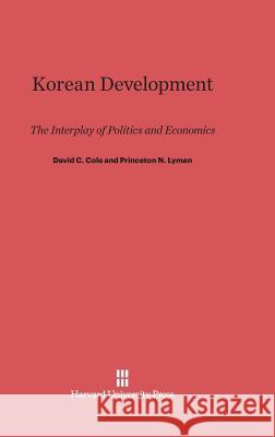 Korean Development David C. Cole 9780674497344 Center for International Affairs