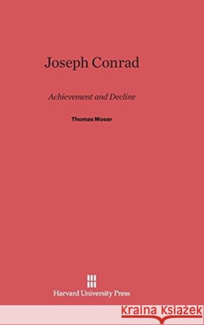 Joseph Conrad Thomas C. Moser 9780674499478
