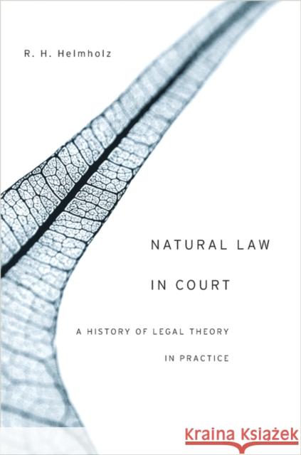 Natural Law in Court: A History of Legal Theory in Practice Helmholz, R. H. 9780674504585 John Wiley & Sons