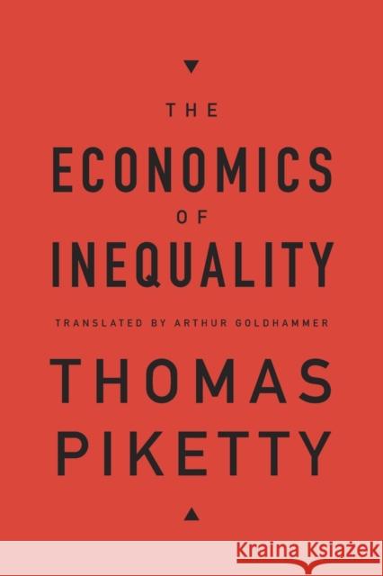 The Economics of Inequality Thomas Piketty Arthur Goldhammer 9780674504806 Belknap Press