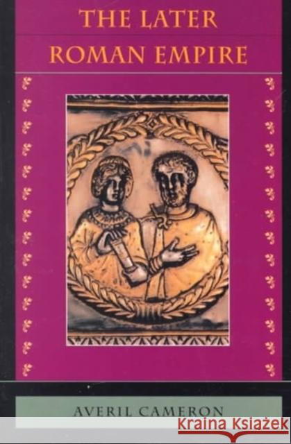 The Later Roman Empire: AD 284–430 Averil Cameron 9780674511941