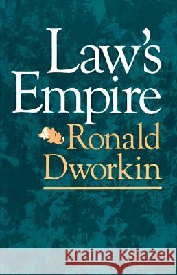 Law’s Empire Ronald Dworkin 9780674518360