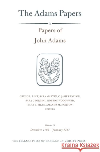 Papers of John Adams Adams, John 9780674545076 Belknap Press