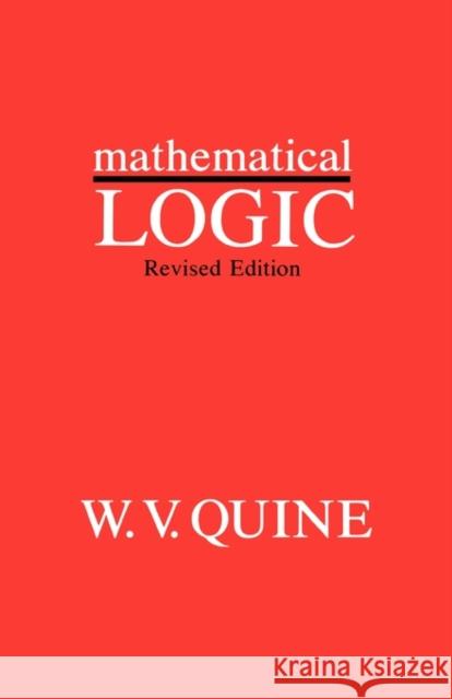 Mathematical Logic, Revised Edition Quine, W. V. 9780674554511 Harvard University Press