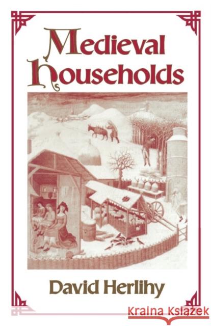 Medieval Households David V. Herlihy 9780674563766 Harvard University Press