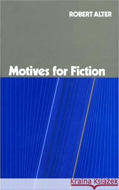 Motives for Fiction Robert Alter 9780674587625 Harvard University Press