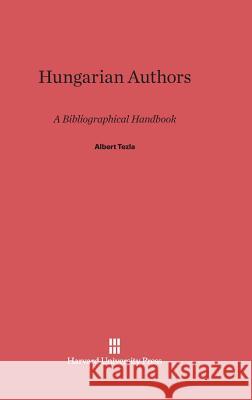 Hungarian Authors Albert Tezla 9780674593299