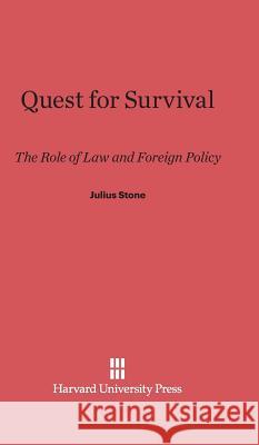 Quest for Survival Julius Stone 9780674594272 Harvard University Press
