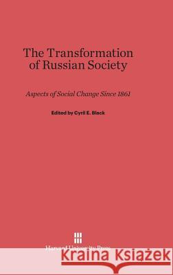 The Transformation of Russian Society Cyril E Black 9780674594555