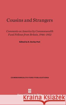 Cousins and Strangers S. Gorley Putt 9780674599598 Harvard University Press