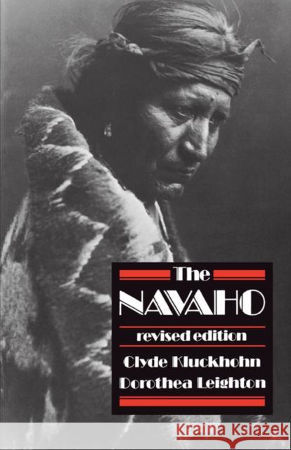 The Navaho: Revised Edition Kluckhohn, Clyde 9780674606036