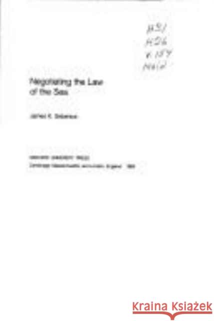 Negotiating the Law of the Sea James K. Sebenius 9780674606869