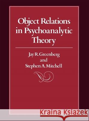 Object Relations in Psychoanalytic Theory Jay R Greenberg 9780674629752 0