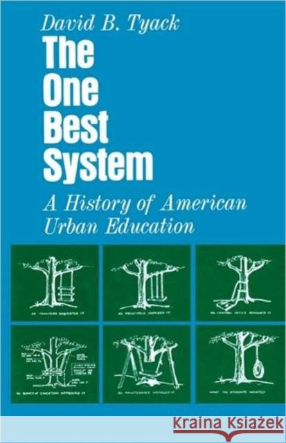 The One Best System: A History of American Urban Education Tyack, David B. 9780674637825 Harvard University Press