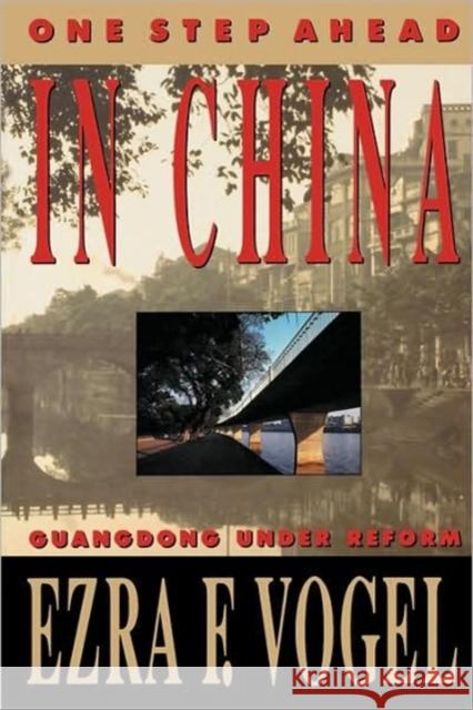 One Step Ahead in China: Guangdong Under Reform Vogel, Ezra F. 9780674639119 Harvard University Press