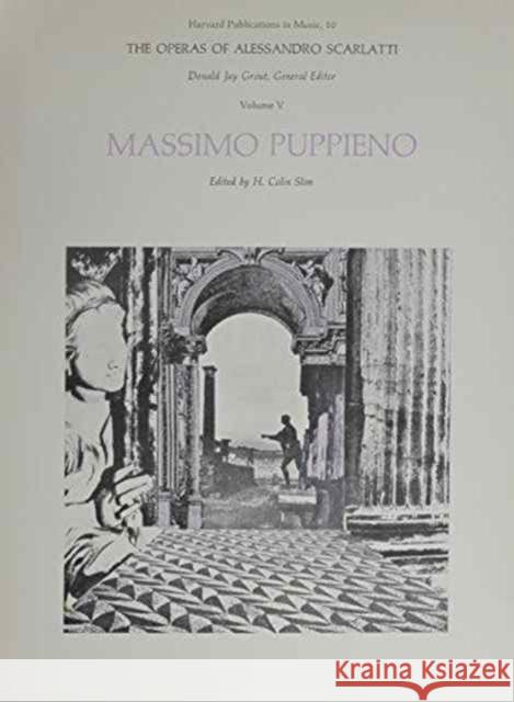 The Operas of Alessandro Scarlatti Scarlatti, Alessandro 9780674640313 Harvard University Press