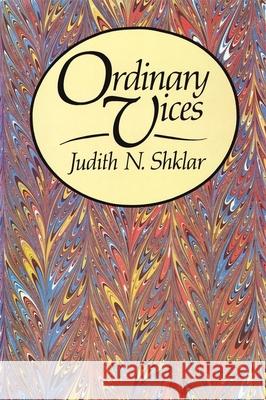 Ordinary Vices Judith N. Shklar 9780674641761