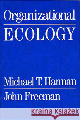 Organizational Ecology P Hannan, Michael T. 9780674643499