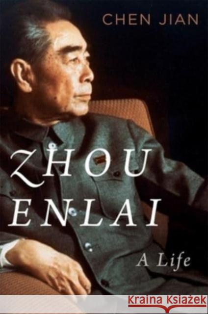 Zhou Enlai: A Life Jian Chen 9780674659582