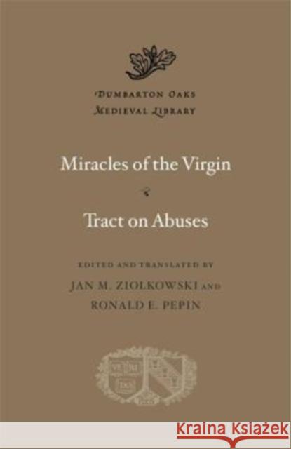 Miracles of the Virgin. Tract on Abuses Nigel Of Canterbury Jan M. Ziolkowski Jan M. Ziolkowski 9780674660267 Harvard University Press