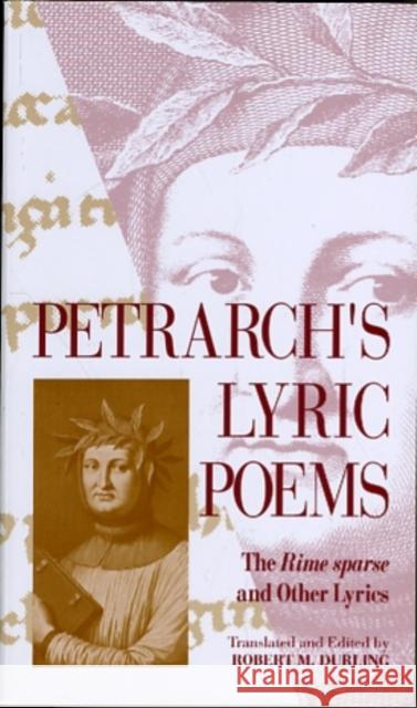 Petrarch's Lyric Poems: The Rime Sparse and Other Lyrics Petrarch, Francesco 9780674663480