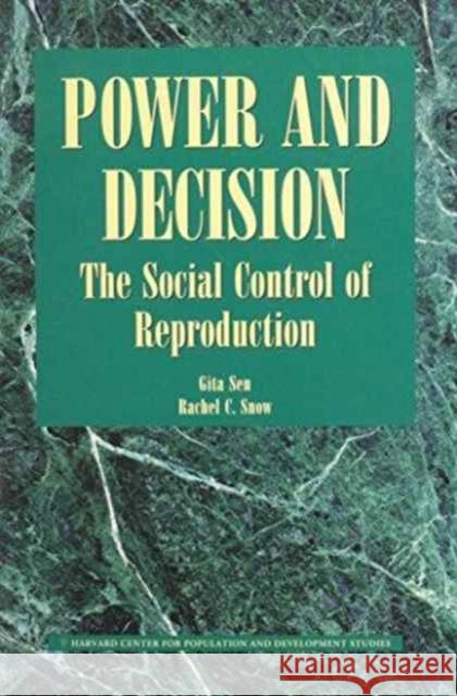 Power and Decision: The Social Control of Reproduction Sen, Gita 9780674695337 Harvard University Press