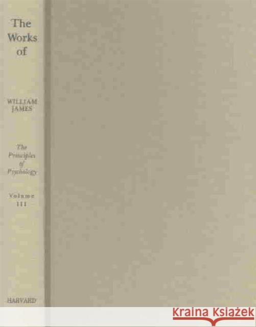 The Principles of Psychology James, William 9780674705555 Harvard University Press