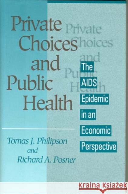 Private Choices and Public Health Philipson 9780674707382 Harvard University Press