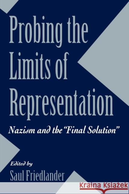 Probing the Limits of Representation: Nazism and the 