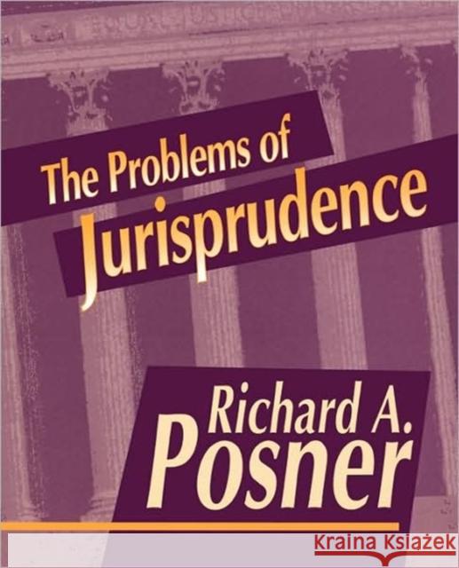 Problems of Jurisprudence Posner, Richard A. 9780674708761 Harvard University Press