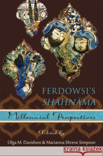 Ferdowsi's Shāhnāma: Millennial Perspectives Davidson, Olga M. 9780674726802 0