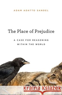 The Place of Prejudice Sandel 9780674726840 Harvard University Press