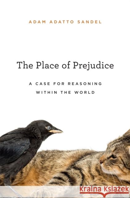 The Place of Prejudice Sandel 9780674726840 Harvard University Press