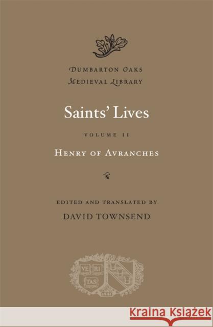 Saints' Lives Henry of Avranches 9780674728653 Harvard University Press