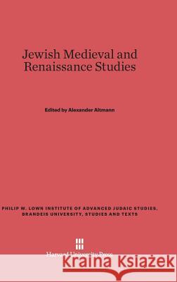 Jewish Medieval and Renaissance Studies Alexander Altmann 9780674729179 Harvard University Press