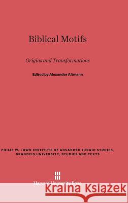 Biblical Motifs Alexander Altmann 9780674729599 Harvard University Press
