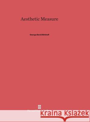 Aesthetic Measure George David Birkhoff 9780674730229