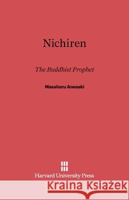 Nichiren Masaharu Anesaki 9780674730779 Walter de Gruyter