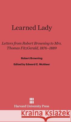 Learned Lady Robert Browning 9780674732575