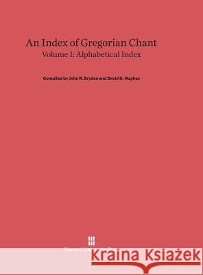 Alphabetical Index John R. Bryden David Grattan Hughes 9780674732650 Harvard University Press